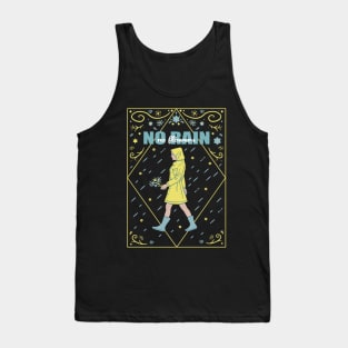 No rain, no flowers Tank Top